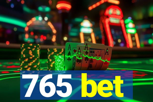 765 bet