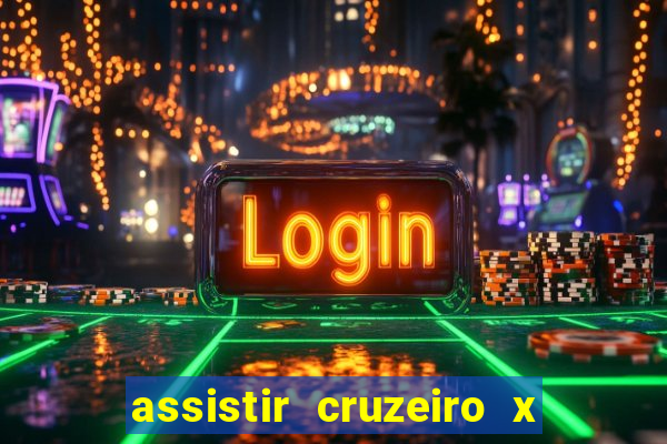 assistir cruzeiro x bragantino ao vivo