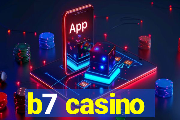 b7 casino