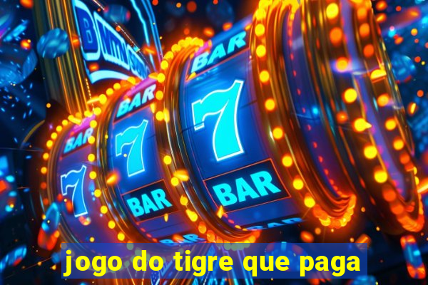 jogo do tigre que paga