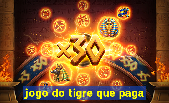 jogo do tigre que paga