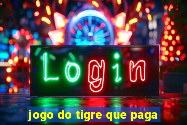 jogo do tigre que paga