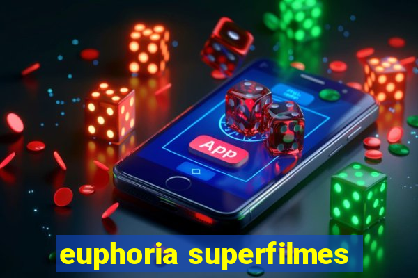 euphoria superfilmes