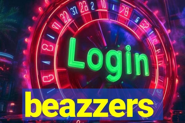 beazzers