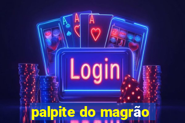 palpite do magrão