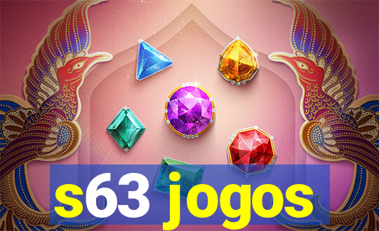 s63 jogos