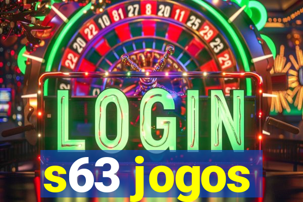 s63 jogos