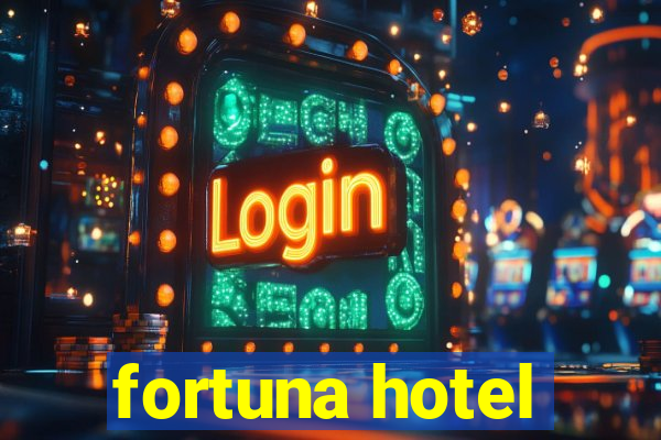 fortuna hotel