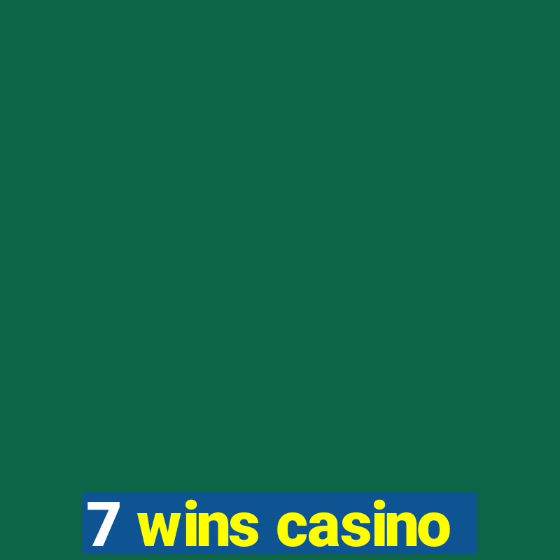 7 wins casino