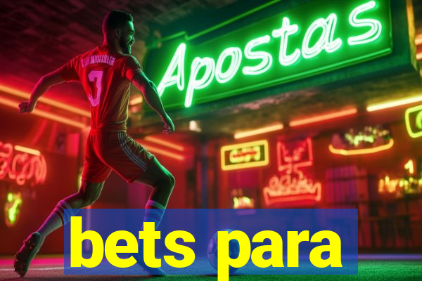 bets para