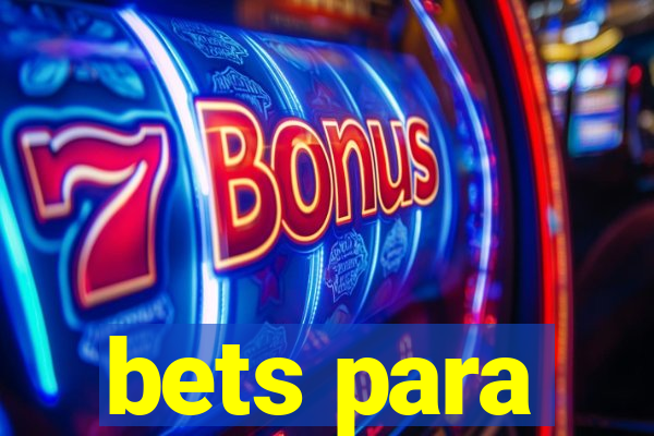 bets para