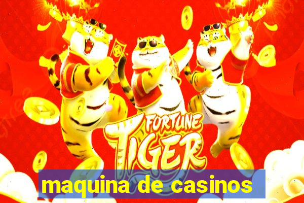 maquina de casinos