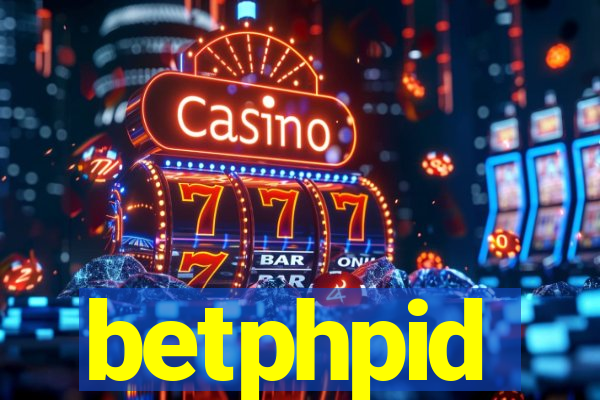 betphpid