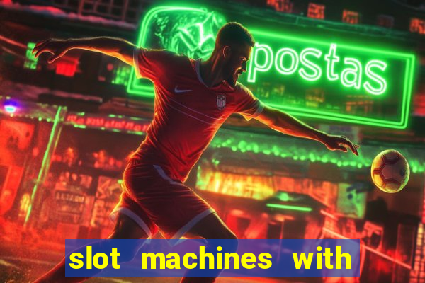 slot machines with real money