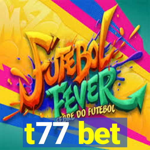 t77 bet