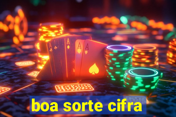 boa sorte cifra