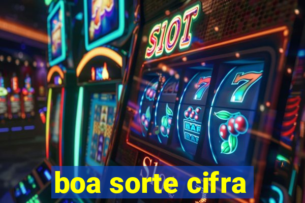 boa sorte cifra