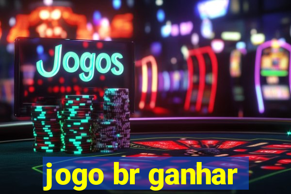 jogo br ganhar