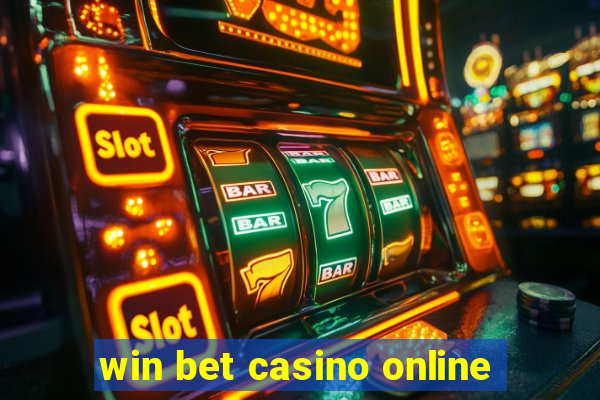 win bet casino online