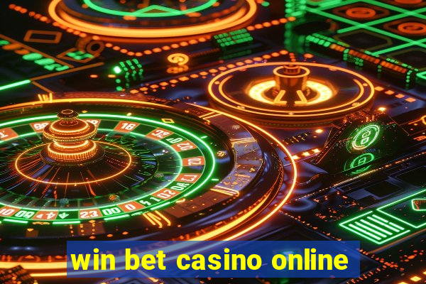 win bet casino online