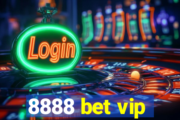 8888 bet vip