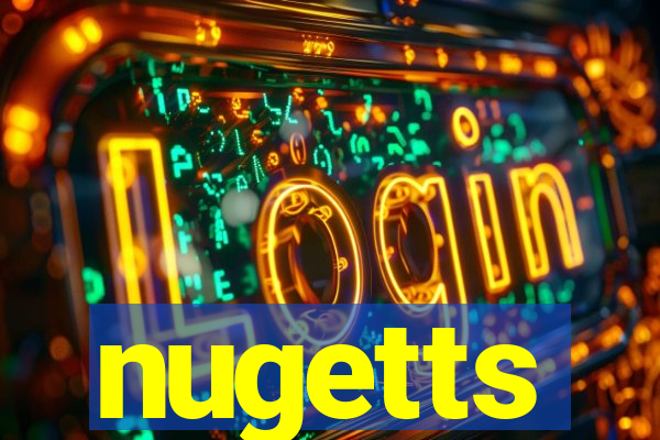 nugetts