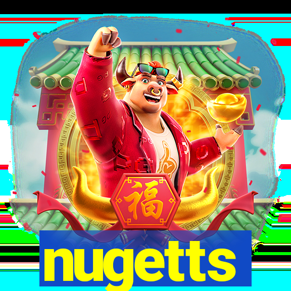 nugetts