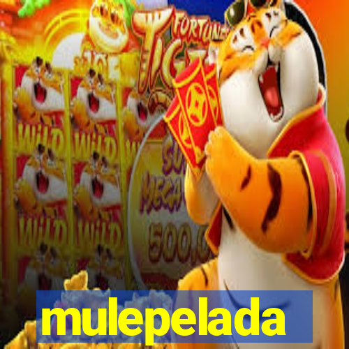 mulepelada