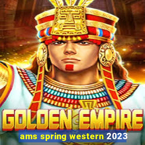 ams spring western 2023