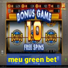 meu green bet