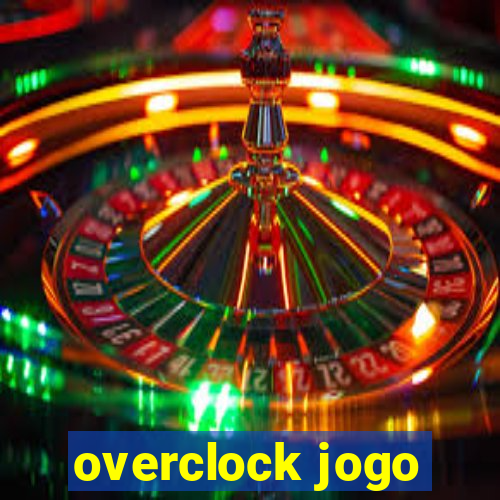 overclock jogo