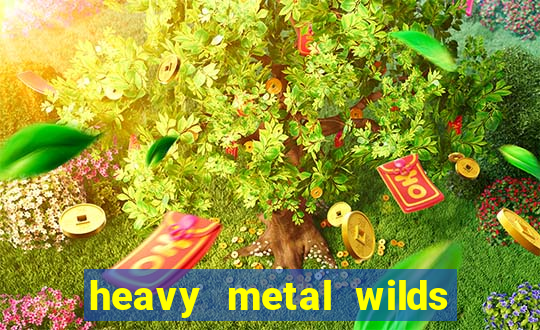 heavy metal wilds slot free play