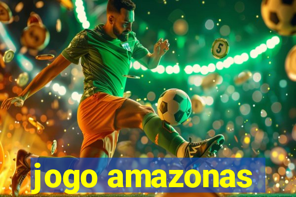 jogo amazonas