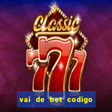 vai de bet codigo promocional gusttavo lima