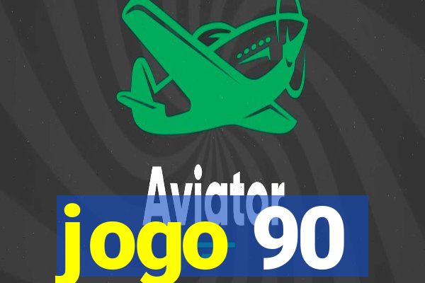 jogo 90