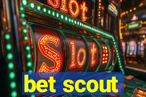 bet scout