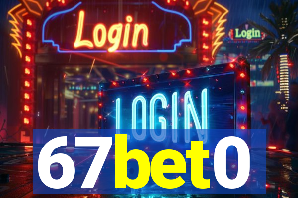 67bet0