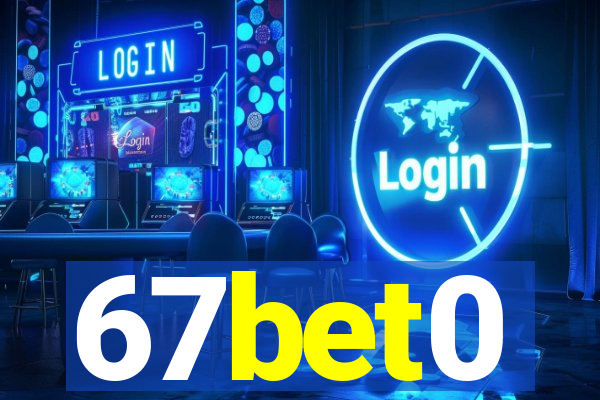 67bet0