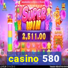 casino 580