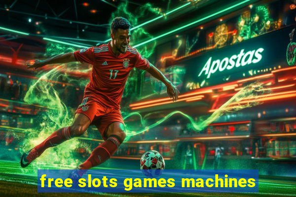 free slots games machines