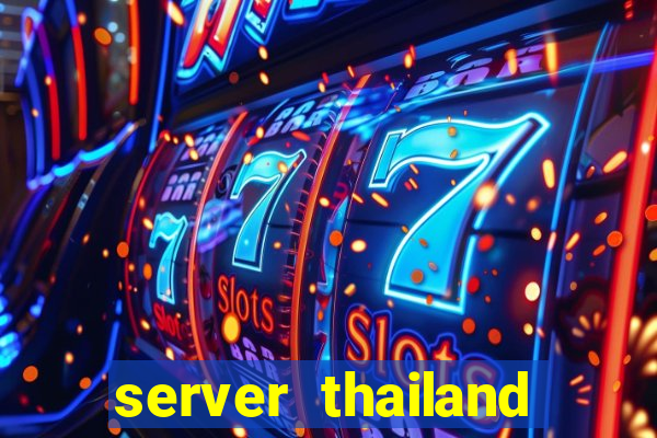 server thailand slot gacor