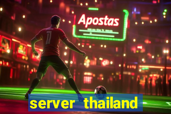 server thailand slot gacor