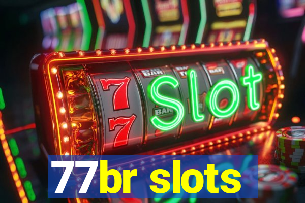 77br slots