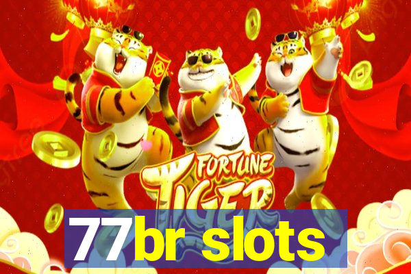 77br slots