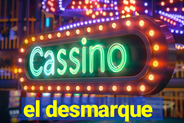 el desmarque