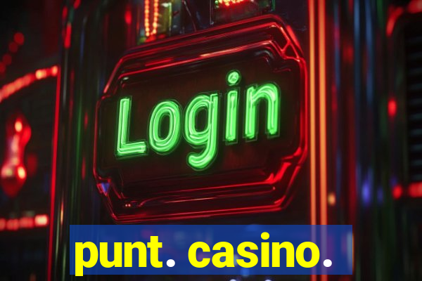 punt. casino.