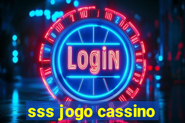 sss jogo cassino