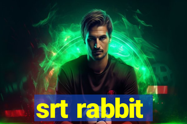 srt rabbit