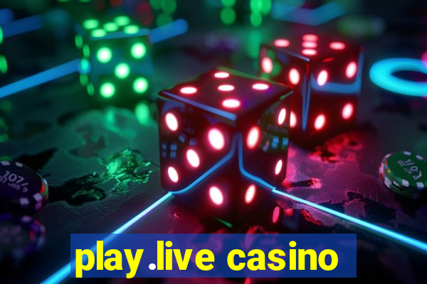 play.live casino