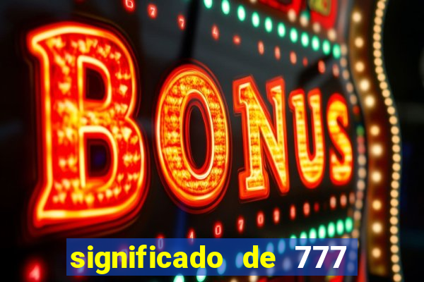 significado de 777 no crime